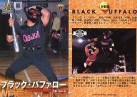 【中古】BBM/レギュラー/BBM’99 プロレスカード 195 [レギュラー] ： ブラック・バファロー