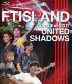 【中古】洋楽Blu-ray Disc FTISLAND / FTISLAND Arena Tour 2017-UNITED SHADOWS-