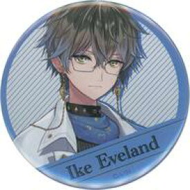 【中古】バッジ・ピンズ アイク・イーヴランド 缶バッジ 「バーチャルYouTuber にじさんじ NIJISANJI EN」 Luxiem First Step Goods