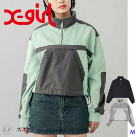 X-girl エックスガール スウェット WOVEN MIX HALF ZIP TOP 105241012013 トップス パーカー スウェット プルオーバー レディース メンズライク ハーフジップ ロゴ刺繍 ベーシック 中学生 高校生 大学生 学生 トレンド ストリート