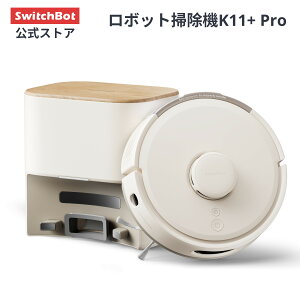 SwitchBot �X�C�b�`�{�b�g ���{�b�g�|���@ K11+ Pro �����^ �����x�}�b�s���O 12000pa���͋z�� �֎~�G���A �É��݌v ���u���� �����[�d �����h 2.4GWi-Fi�Ή� Alexa Google Home IFTTT Siri�ɑΉ� �A�C�{���[