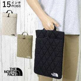 ＼ポイント7倍／ザ・ノース・フェイス PCスリーブ メンズ NM32353 ジオフェイス ピーシースリーブ レディース 15インチ専用 タブレットスリーブ バッグインバッグ 書類 通勤 通学 パソコン 15in ケース 黒 白 カーキ 最強翌日配送 送料無料 evid o-sg I2