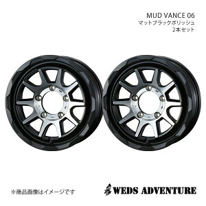 y16C` 5H139.7 6.0J +-5zA~zC[2{Zbg Wj[VG JB74 WEDS-ADVENTURE/MUD VANCE 06 MAT BLACK POLISH 0040226×2