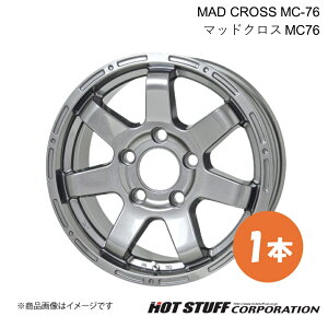 MAD CROSS MC-76 Wj[ JB64 zC[ 1{y16×5.5J 5-139.7 INSET22 _[NVo[zHOT STUFF