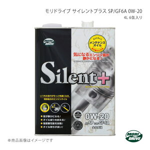 [gY MORI DRIVE hCu TCgvX SP/GF6A 0W-20 4L×6ʓ API SP/ILSAC GF-6A