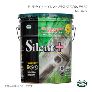 [gY MORI DRIVE hCu TCgvX SP/GF6A 5W-30 20L×1ʓ API SP/ILSAC GF-6A