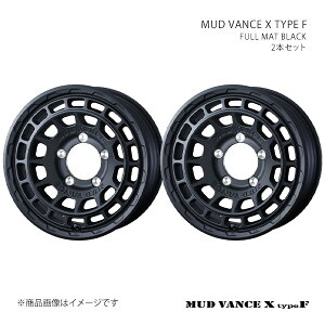 MUD VANCE X TYPE F �}�b�h���@���X �G�b�N�X �^�C�v�G�t �z�C�[�� 2�{�Z�b�g 0041546×2 �y16×5.5J 5-139.7 INSET22 FULL MAT BLACK�z