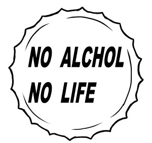 [ցXeVde^gD[/NO ALCHOL NO LIFE