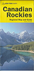【カナディアン・ロッキー Canadian Rockies Regional Map and Guide】