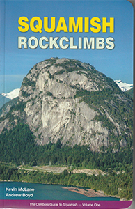 カナダ クライミングの聖地 これ一冊でルートの全てがわかる 限定価格セール スコーミッシュ Squamish ロッククライム Rockclimbs ※ラッピング ※