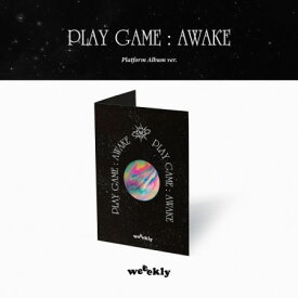 【3/8 発売】Weeekly ウィクリー 1ST SINGLE ALBUM【Play Game : AWAKE】Platform Album ver. 1集 シングル アルバム【韓国版】IST エンターテインメント 韓国音楽チャート反映 1Takes アプリ 画像 映像【送料無料】