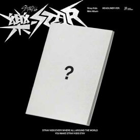 【11/10 韓国発売】【予約】Stray Kids ストレイキッズ MINI ALBUM【樂-STAR】HEADLINER VER. ミニ アルバム ROCK STAR ロック スター ストレイキッズ SKZ ストレイキッズ スキズ JYP 韓国音楽チャート反映 送料無料 日本国内発送