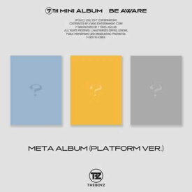 【8/17 韓国発売】【予約販売】【3種セット】THE BOYZ ザボーイズ 7TH MINI META ALBUM【BE AWARE】Platform ver. 7集 ミニ アルバム Cre.ker クラッカーズ CD アルバム 韓国音楽 チャート反映【韓国版】【送料無料】