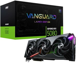 MSI GeForce RTX 5080 16G VANGUARD SOC LAUNCH EDITION OtBbNXJ[h VD8973