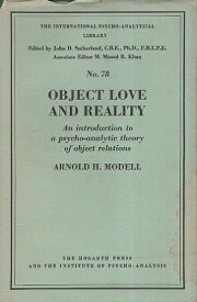 【中古】Object Love and Reality (International Psycho-Analysis Library No.78) ハードカバー / Arnold H. Modell / The Hogarth Press
