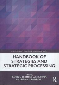 【中古】Handbook of Strategies and Strategic Processing (Educational Psychology Handbook) ペーパーバック / Daniel L. Dinsmore Luke K. Fryer Meghan M. Parkinson / Routledge