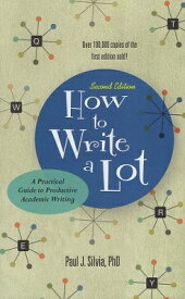 【中古】How to Write a Lot: A Practical Guide to Productive Academic Writing (APA Lifetools) ペーパーバック / Paul J. Silvia / Apa Life Tools