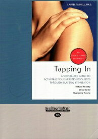 【中古】Tapping in: A Step-by-step Guide to Activating Your Healing Resources Through Bilateral Stimulation: Easyread Large Edition ペーパーバック / Ph.D. Parnell Laurel / Readhowyouwant