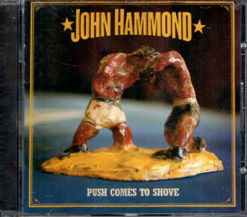 【中古】【CD】Push Comes to Shove [輸入盤] / John Hammond ジョン・ハモンド / EMI 94636474120