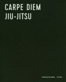 【3980円以上送料無料】CARPE　DIEM　JIU－JITSU／石川祐樹／監修