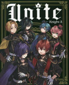 【3980円以上送料無料】Unite／Knight　A／著　ななもり。／著