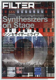 【3980円以上送料無料】FILTER　シンセサイザーと音楽の専門誌　Volume．05／