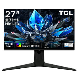 TCL 量子ドットMini LED モニター 27インチ 世界の最高峰e-sports用 eスポーツ 在宅ワーク兼用 動画視聴・編集向け 27R73Q WQHD 240Hz HVAパネル 1ms 非光沢 HDR1400 HDMI2.1 DP 縦横回転 高さ調節 FreeSync ブルーライト軽減 ゲーミングモニター 新生活