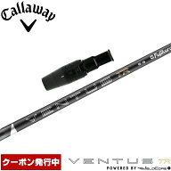【13,000円OFFクーポン】キャロウェイ用OEMスリーブ付シャフト フジクラ 26 ベンタス TR ブラック 日本仕…