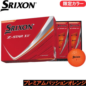 SRIXON Z-STAR XV PREMIUM PASSION ORANGE 2025 �X���N�\�� Z-STAR XV �v���~�A���p�b�V�����I�����W 1�_�[�X ���{�d�l