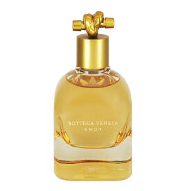 ボッテガ ヴェネタ 香水 BOTTEGA VENETA ノット (テスター) EDP・SP 75ml 【あす楽 送料無料】【フレグランス ギフト プレゼント 誕生日 レディース・女性用】【ノット KNOT EAU DE PARFUM SPRAY TESTER】