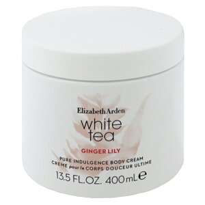 GUxXA[f zCgeB[ WW[[ {fBN[ 400ml (E) WHITE TEA GINGER LILY BODY CREME ELIZABETH ARDEN