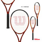 ウイルソン Wilson テニスラケット バーン 100 V5.0 BURN 100 V5.0 WR108811