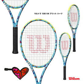 ウイルソン Wilson テニスラケット ウルトラ 100 V4 ブリット ハーツ ULTRA 100 V4 BRITTO HEARTS WR128410