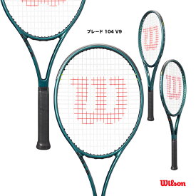 ウイルソン Wilson テニスラケット ブレード 104 V9 BLADE 104 V9 WR150011
