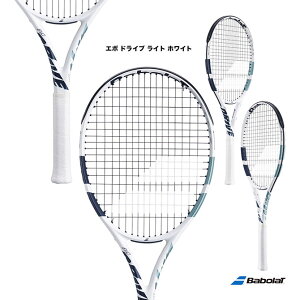 バボラ BabolaT テニスラケット エボ ドライブ ライト ホワイト EVO DRIVE LITE WHITE 101548