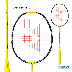 ヨネックス YONEX バドミントンラケット ナノフレア 1000 ゲーム NANOFLARE 1000 GAME NF-1000G（824）