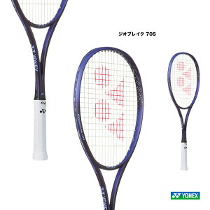 ���l�b�N�X YONEX �\�t�g�e�j�X���P�b�g �W�I�u���C�N 70S GEOBREAK 70S 02GB70S�i751�j