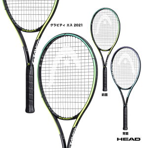 ヘッド HEAD テニスラケット グラビティ エス 2021 Gravity S 2021 233841
