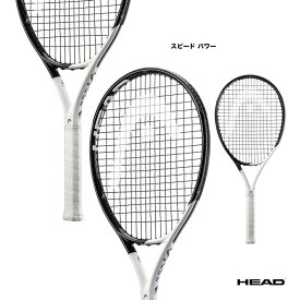ヘッド HEAD テニスラケット スピード パワー SPEED PWR 233652