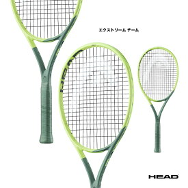 ヘッド HEAD テニスラケット エクストリーム チーム Extreme TEAM 235332