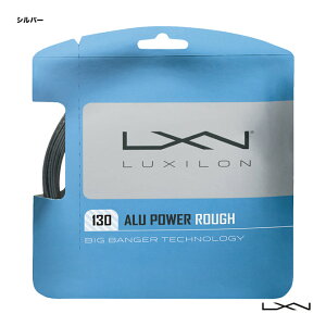 ���L�V���� LUXILON �e�j�X�K�b�g �P���� �A���p���[ ���t �iALU POWER ROUGH�j 130 �V���o�[ WR8302701130