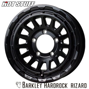 A~zC[ HOT STUFF BARKLEY HARDROCK RIZARD zbgX^bt o[NCn[hbN U[h 5.5-16 5/139.7 +20 Wj[ 5{i