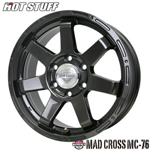 A~zC[ 18C` g^ʍibgp HOT STUFF MAD CROSS MC-76 }bhNX 8.0-18 6/139.7 +52 KubN hN[U[300 N300 1{i