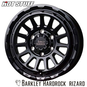 A~zC[ HOT STUFF BARKLEY HARDROCK RIZARD zbgX^bt o[NCn[hbN U[h 6.5-16 6/139.7 +38 Z~OXubN nCG[X 4{i