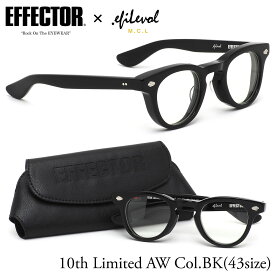 エフェクター AW 10th Limited BK 43サイズ メガネ UVカット仕様伊達メガネレンズ付 EFFECTOR × エフィレボル エーダブリュー .efiLevol アンディ ウォーホル 日本製 10周年記念 メンズ レディース