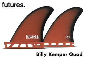 Billy Kemper t[`[ tB FUTURES FIN Billy Kemper r[Pp[ Quad Nbhi4{jtB fI Futures Fins Billy Kemper Quad t[`[tB