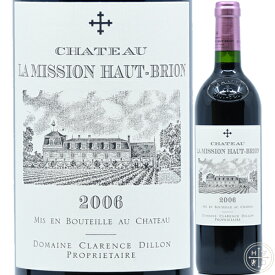 シャトー ラ ミッション オー ブリオン 2006 750ml フランス ボルドー 赤ワイン Chateau La Mission Haut Brion 2006