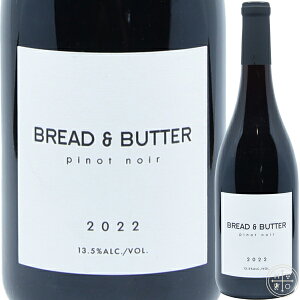 yyVX[p[Z[zubh Ah o^[ sm m[ 2022 750ml AJ JtHjA ԃCBread & Butter Pinot Noir 2022