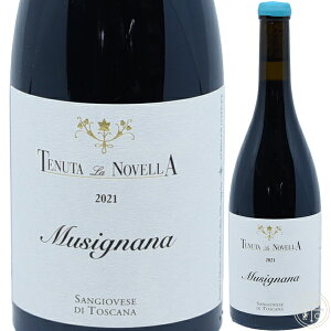 ek[^  mFb TWF[[ 2021 750ml C^A gXJ[i ԃC Tenuta la Novella Musignana Sangiovese Toscana IGT 2021