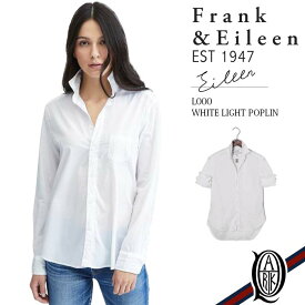 【正規取扱店】Frank&Eileen EILEEN L000 レディースシャツ WHITE LIGHT POPLIN フランクアンドアイリーン エイリーン